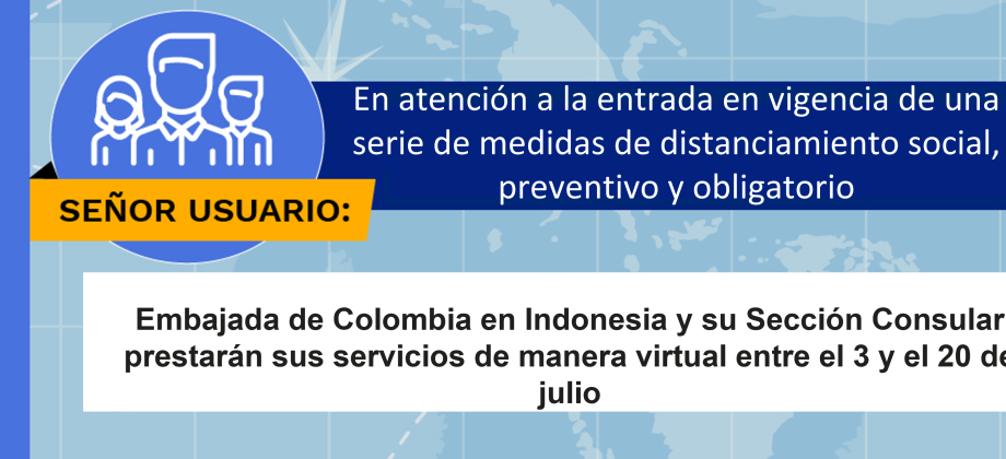 Embajada de Colombia en Indonesia y su Sección Consular prestarán sus servicios de manera virtual entre el 3 y el 20 de julio