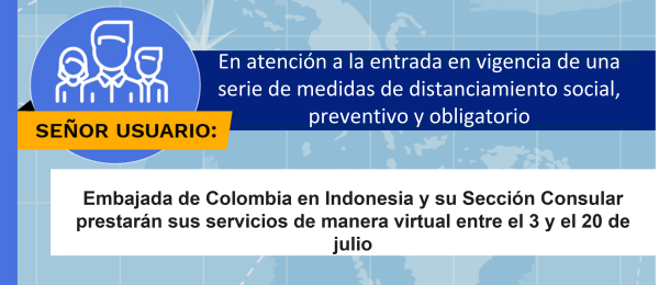Embajada de Colombia en Indonesia y su Sección Consular prestarán sus servicios de manera virtual entre el 3 y el 20 de julio